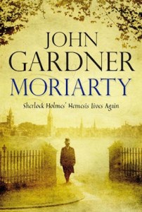 (2010) John Gardner established himself by writing spin-offs of another more famous literary character, James Bond. It takes a special skill to avoid odious comparisons to the original author and Gardner does not always distinguish himself. In “Moriarty”, he starts the novel by an attempt at authentication, describing the unearthing of the original journals of Prof. Moriarty, in a style reminiscent of the announcement of the “Hitler Diaries” in 1983. The problem is of course, that Moriarty was a fictional character of Arthur Conan Doyle – Hitler was not. And from there onwards everything goes downhill, with the reader needing super-human levels of suspension of disbelief. Many of his books were send-ups of traditional spy novels, and perhaps this one was too.