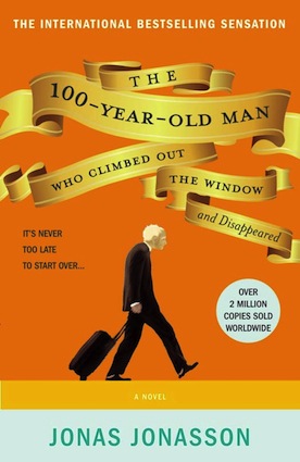 The 100-Year-Old Man Who Climbed out the Window and Disappeared, by Jonas Jonasson