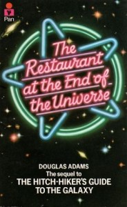 The Restaurant at the End of the Universe, by Douglas Adams