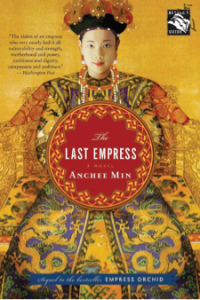 The Last Empress, by Anchee Min