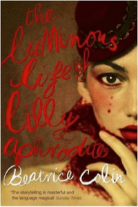 The Luminous Life of Lilly Aphrodite, by Beatrice Colin