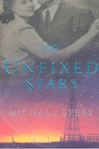 The Unfixed Stars, by Michael Byers