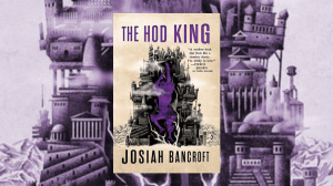 https://www.tor.com/2019/02/08/book-reviews-the-hod-king-by-josiah-bancroft/